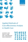 Applied Methods of Cost-Effectiveness Analysis in Healthcare (Handbooks in Health Economic Evaluation) Cover Image