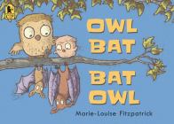Owl Bat Bat Owl By Marie-Louise Fitzpatrick, Marie-Louise Fitzpatrick (Illustrator) Cover Image