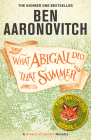 What Abigail Did That Summer By Ben Aaronovitch Cover Image