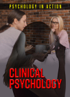 Clinical Psychology (Psychology in Action) By Patricia Waldygo Cover Image