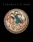 Ceramics of Iran: Islamic Pottery from the Sarikhani Collection Cover Image