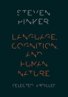 Language, Cognition, and Human Nature By Steven Pinker Cover Image