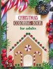 Christmas Coloring Book For Adults: Winter Scenes Coloring Book/An Adult Coloring Book with Fun, Easy, and Relaxing Designs By Ava Garza Cover Image