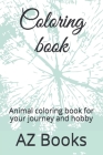 Animal coloring book: 30 animal coloring pages for your travel or hobby By Az Books Cover Image
