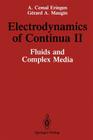 Electrodynamics of Continua II: Fluids and Complex Media By A. Cemal Eringen, Gerard A. Maugin Cover Image