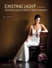 Existing Light Techniques for Wedding and Portrait Photography By Bill Hurter Cover Image