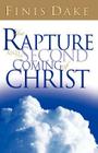 The Rapture and Second Coming of Jesus By Finis J. Dake Cover Image
