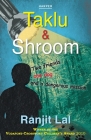 Taklu and Shroom: Two Friends, One Dog And A Dangerous Mission By Ranjit Lal Cover Image