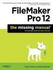FileMaker Pro 12: The Missing Manual (Missing Manuals) By Susan Prosser, Stuart Gripman Cover Image