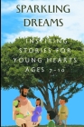 Sparkling Dreams: Inspiring Stories for Young Hearts By Augustine Solomon D Cover Image