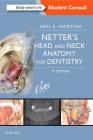 Netter's Head and Neck Anatomy for Dentistry (Netter Basic Science) By Neil S. Norton Cover Image