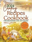 Camping Recipes Cookbook for Beginners and Advanced 2024: Mouthwatering Campfire Cooking with Delicious Meal Ideas for Newbies and Experienced Campers Cover Image
