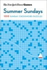 New York Times Games Summer Sundays: 100 Sunday Crossword Puzzles By The New York Times, Will Shortz (Editor) Cover Image