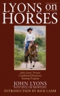 Lyons on Horses: John Lyons' Proven Conditioned-Response Training Program Cover Image