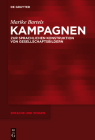 Kampagnen: Zur Sprachlichen Konstruktion Von Gesellschaftsbildern (Sprache Und Wissen (Suw) #20) By Marike Bartels Cover Image