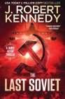 The Last Soviet (James Acton Thrillers #31) By J. Robert Kennedy Cover Image