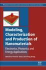 Modeling, Characterization and Production of Nanomaterials: Electronics, Photonics and Energy Applications By V. Tewary (Editor), Y. Zhang (Editor) Cover Image