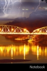 Notebook: Brücke Lagune, Grudziadz, Sturm, Blitzschlag Notizbuch / persönliches Tagebuch / Schreibheft / Logbuch / Planer / Voka By Notizbuch A5 Liniert Geschenkideen Cover Image