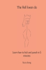 The Hell kwon do: Learn how to kick and punch in 5 minutes By Azzo Chang Cover Image