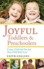 Joyful Toddlers and Preschoolers: Create a Life That You and Your Child Both Love Cover Image