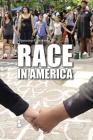Race in America (Opposing Viewpoints) Cover Image