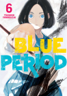 Blue Period 6 By Tsubasa Yamaguchi Cover Image