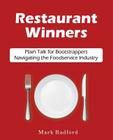 Restaurant Winners: Plain Talk for Bootstrappers Navigating the Foodservice Industry By Mark Radford Cover Image
