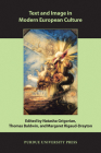 Text and Image in Modern European Culture (Comparative Cultural Studies) Cover Image