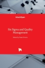 Six Sigma and Quality Management By Paulo Pereira (Editor) Cover Image