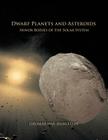 Dwarf Planets and Asteroids: Minor Bodies of the Solar System By Thomas Hamilton Cover Image