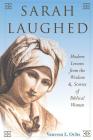Sarah Laughed: Modern Lessons from the Wisdom and Stories of Biblical Women Cover Image