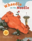 Wheedle on the Needle By Stephen Cosgrove, Robin James (Illustrator) Cover Image