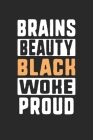 brains beauty black woke proud By Black Month Gifts Publishing Cover Image