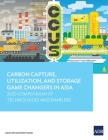 Carbon Capture, Utilization, and Storage Game Changers in Asia: 2020 Compendium of Technologies and Enablers By Asian Development Bank Cover Image