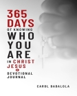 365-Days of Knowing Who You Are in Christ Jesus & Devotional Journal Cover Image
