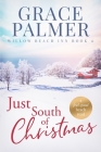 Just South of Christmas By Grace Palmer Cover Image