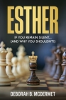 Esther: If You Remain Silent... (And Why You Shouldn't) Cover Image