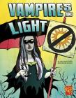 Vampires and Light (Monster Science) By Jody Jensen Shaffer, Gervasio Flocco (Illustrator), Joanne Olson (Consultant) Cover Image