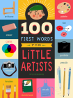 100 First Words for Little Artists By Kyle Kershner Cover Image