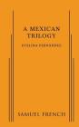 A Mexican Trilogy Cover Image