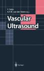 Vascular Ultrasound By Y. Saijo (Editor), A. F. W. Van Der Steen (Editor) Cover Image