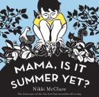 Mama, Is It Summer Yet? Cover Image