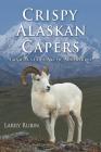 Crispy Alaskan Capers: Gram-pa's Cool Arctic Adventures Cover Image