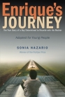 Enrique's Journey (The Young Adult Adaptation): The True Story of a Boy Determined to Reunite with His Mother By Sonia Nazario Cover Image