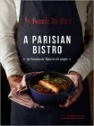 A Parisian Bistro: La Fontaine de Mars in 50 Recipes By Cécile Maslakian (Text by), Robert De Niro (Foreword by), Delphine Constantini (By (photographer)) Cover Image