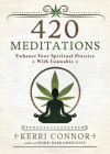 420 Meditations: Enhance Your Spiritual Practice with Cannabis Cover Image