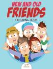 New and Old Friends Coloring Book Cover Image