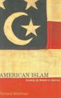 American Islam: Growing up Muslim in America By Richard Wormser Cover Image
