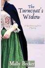 The Turncoat's Widow: A Revolutionary War Mystery By Mally Becker Cover Image