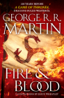 Fire & Blood: 300 Years Before A Game of Thrones (The Targaryen Dynasty: The House of the Dragon) By George R. R. Martin, Doug Wheatley (Illustrator) Cover Image